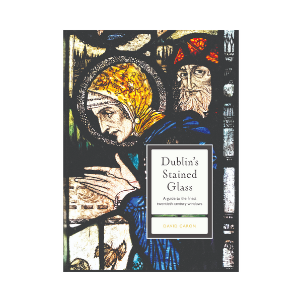 Dublin’s Stained Glass