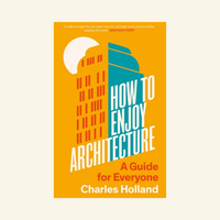 How to Enjoy Architecture