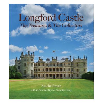 Longford Castle:. The Treasures & Collectors