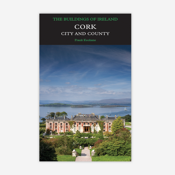 Buildings of Ireland: Cork City and County