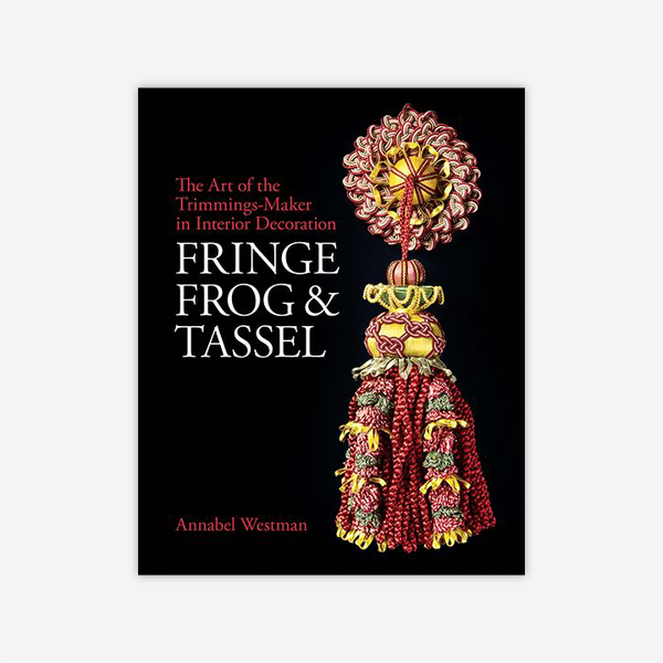 Fringe, Frog and Tassel: The Art of the Trimmings-Maker