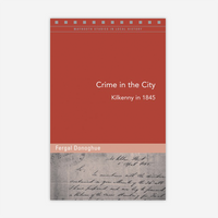 Crime in the city: Kilkenny in 1845