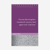 Thomas Bermingham: Nineteenth-century Irish land agent and ‘improver’