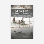 Slavery in Small Things: Slavery and Modern Cultural Habits