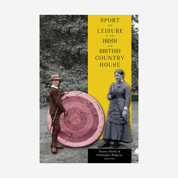 Sport and Leisure in the Irish and British Country House
