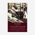 Women and the country house in Ireland and Britain