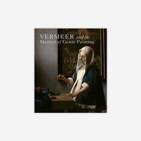 Vermeer and the Masters of Genre Painting: Inspiration and Rivalry