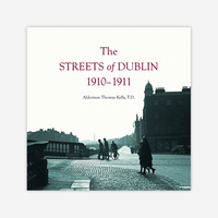 The Streets of Dublin: 1910-1911