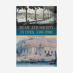 Music and Society in Cork 1700-1900
